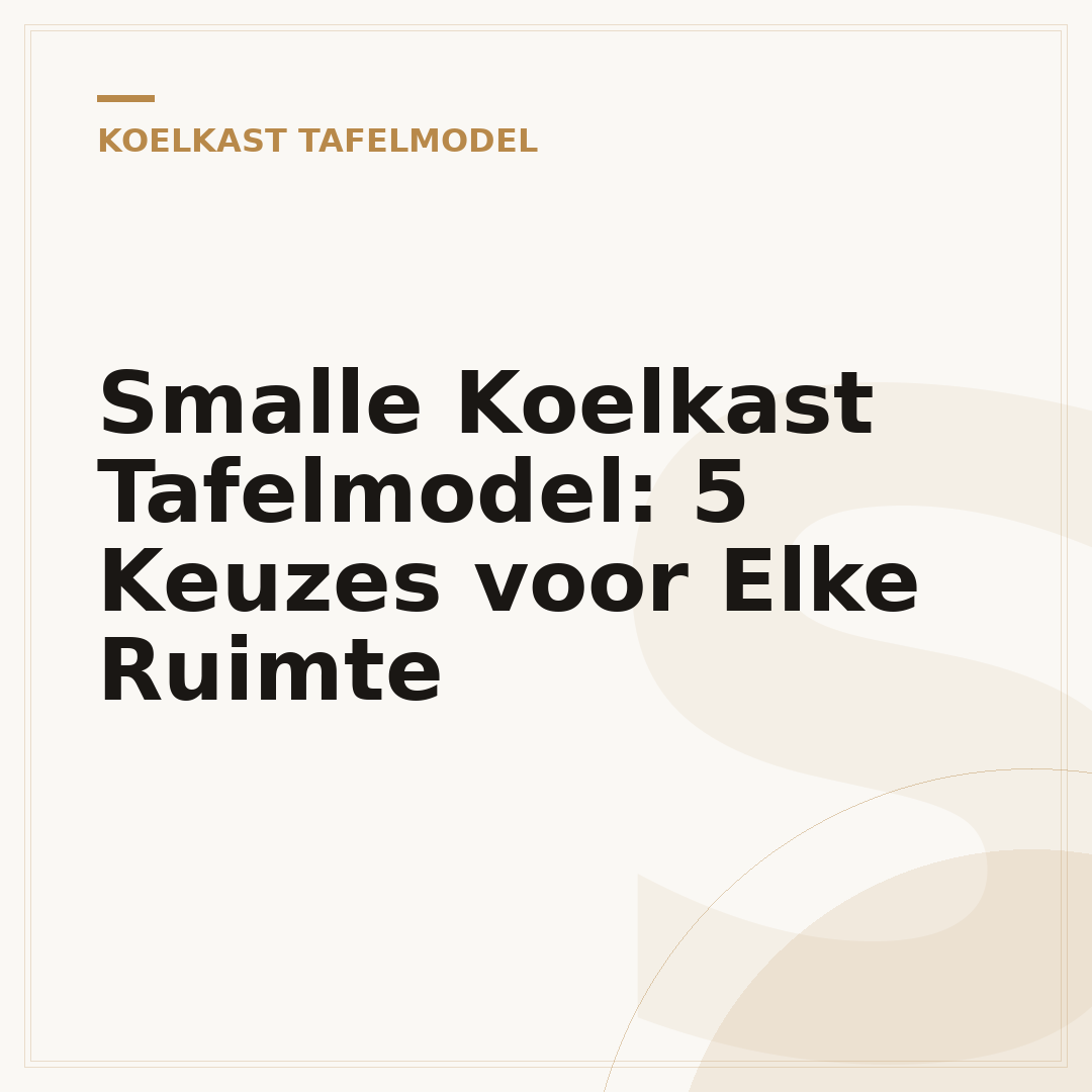 Smalle Koelkast Tafelmodel: 5 Keuzes voor Elke Ruimte