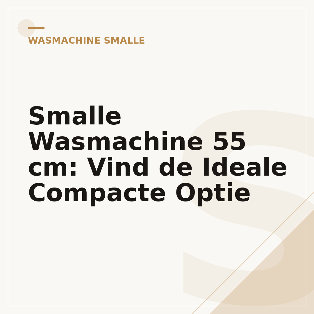 Smalle Wasmachine 55 cm: Vind de Ideale Compacte Optie
