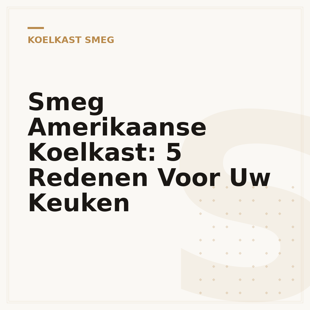 Smeg Amerikaanse Koelkast: 5 Redenen Voor Uw Keuken