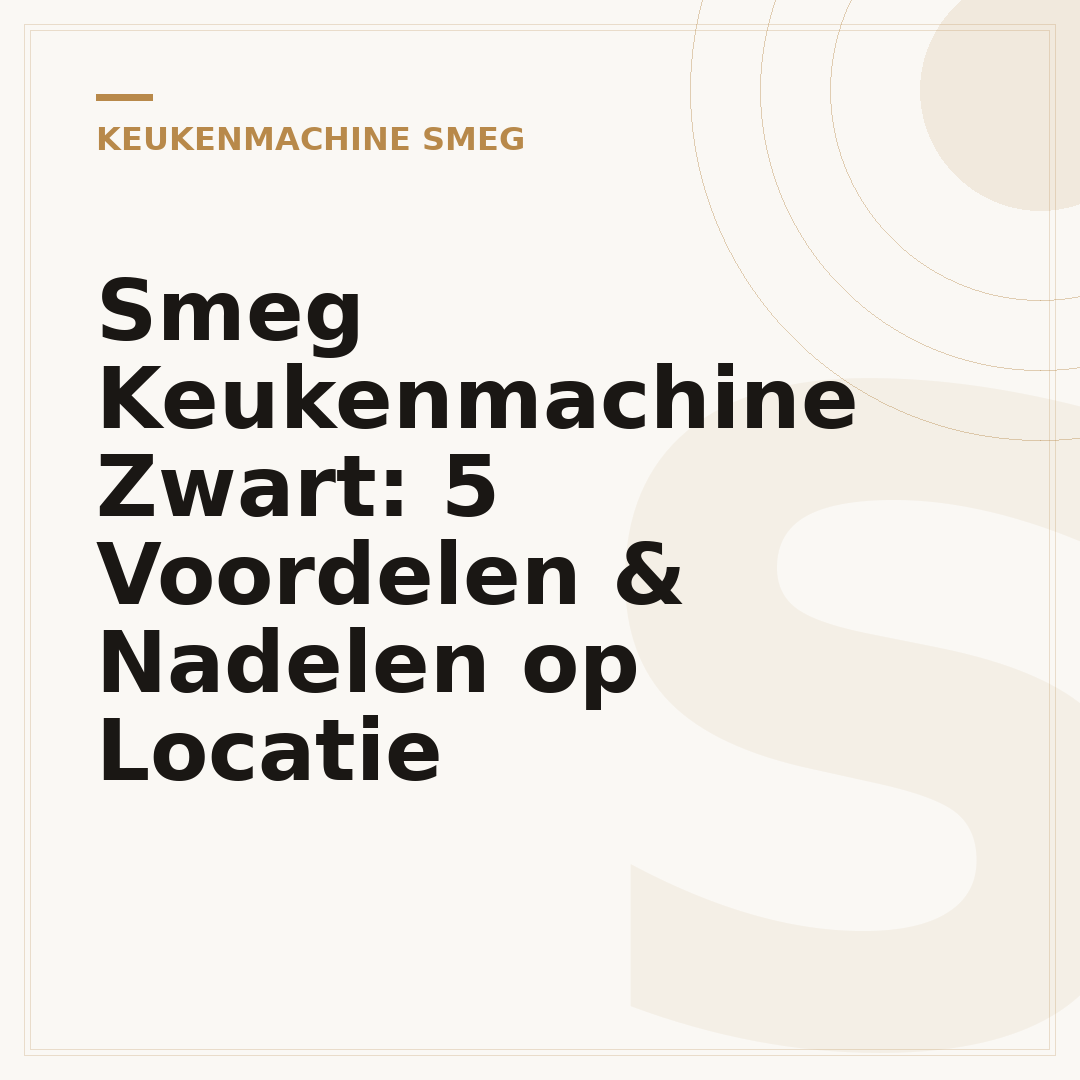 Smeg Keukenmachine Zwart: 5 Voordelen & Nadelen op Locatie