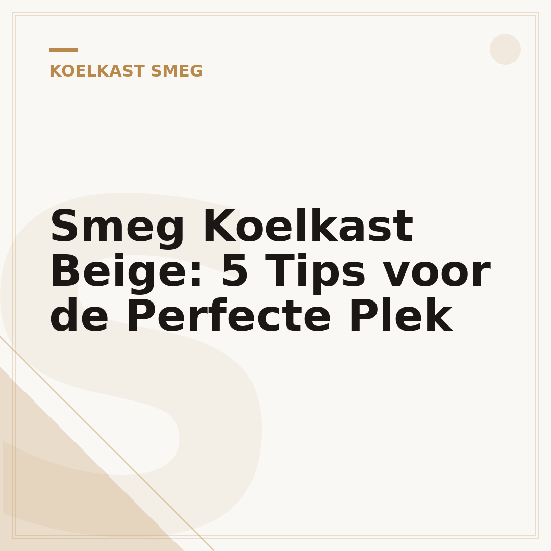 Smeg Koelkast Beige: 5 Tips voor de Perfecte Plek