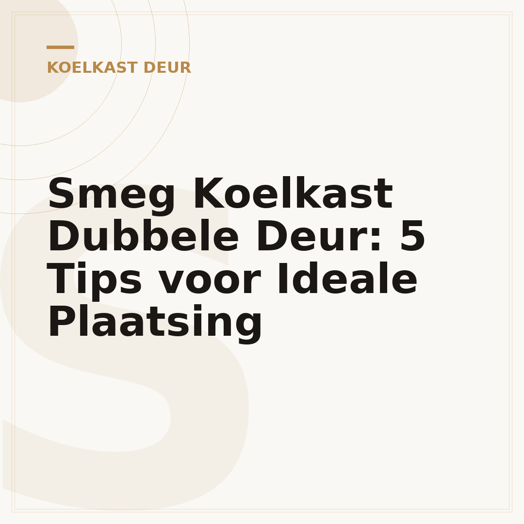 Smeg Koelkast Dubbele Deur: 5 Tips voor Ideale Plaatsing