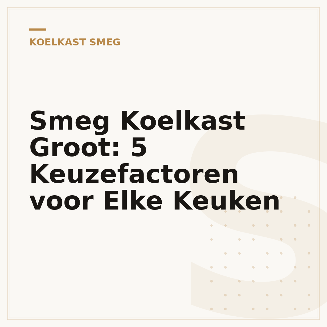 Smeg Koelkast Groot: 5 Keuzefactoren voor Elke Keuken