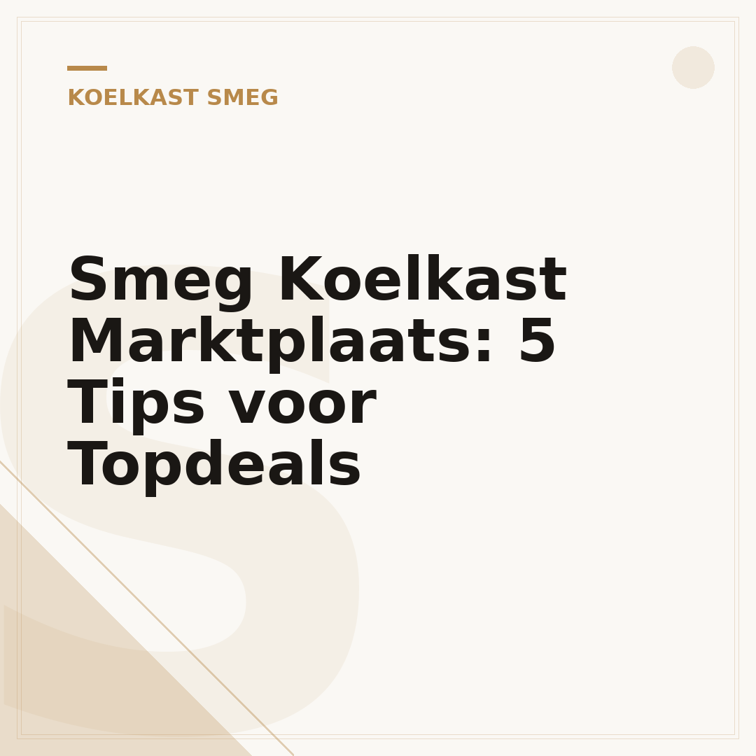 Smeg Koelkast Marktplaats: 5 Tips voor Topdeals