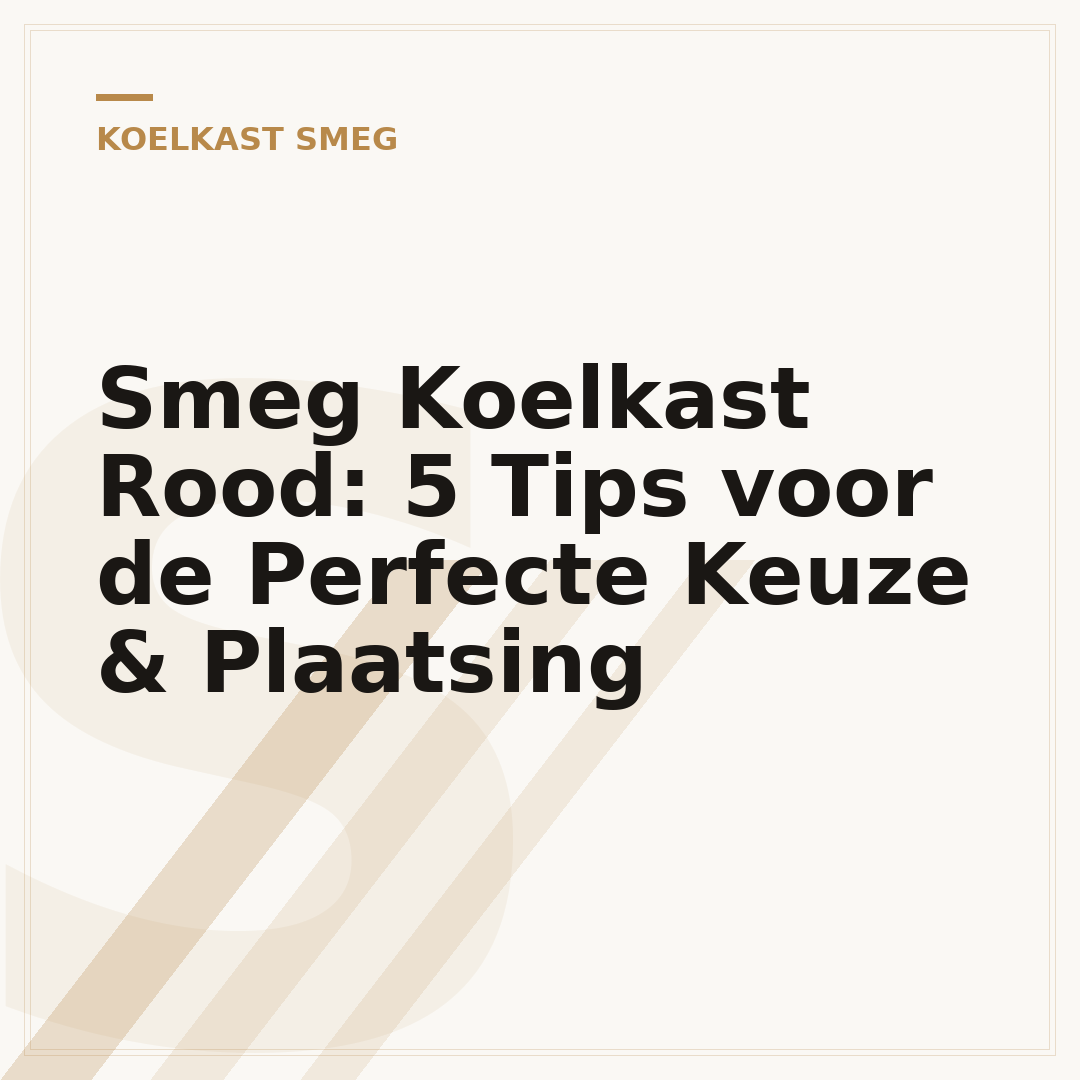Smeg Koelkast Rood: 5 Tips voor de Perfecte Keuze & Plaatsing