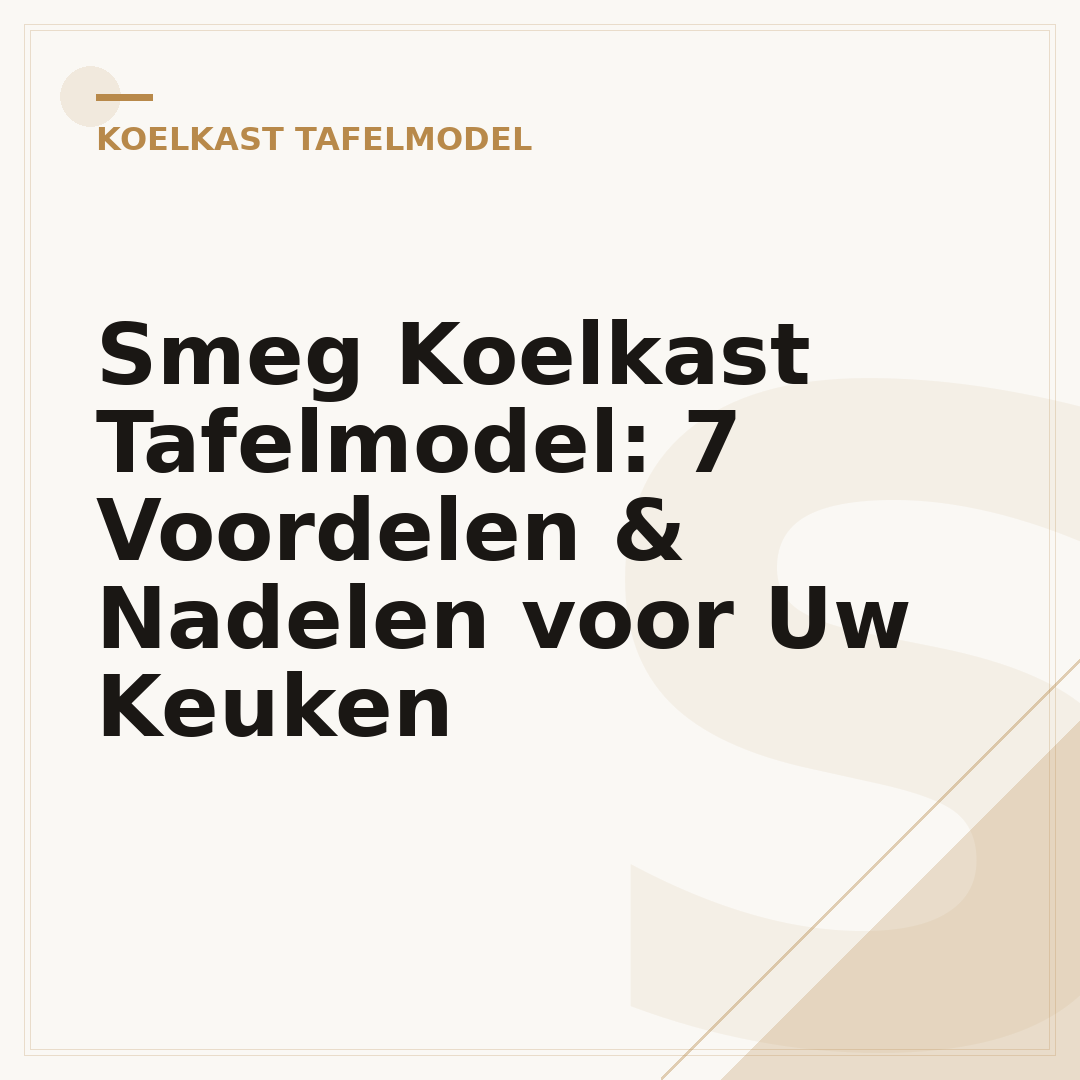Smeg Koelkast Tafelmodel: 7 Voordelen & Nadelen voor Uw Keuken