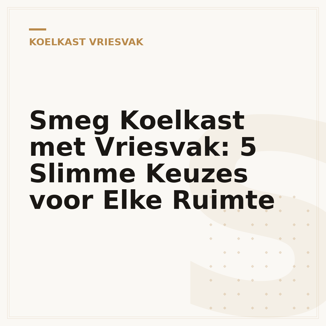 Smeg Koelkast met Vriesvak: 5 Slimme Keuzes voor Elke Ruimte