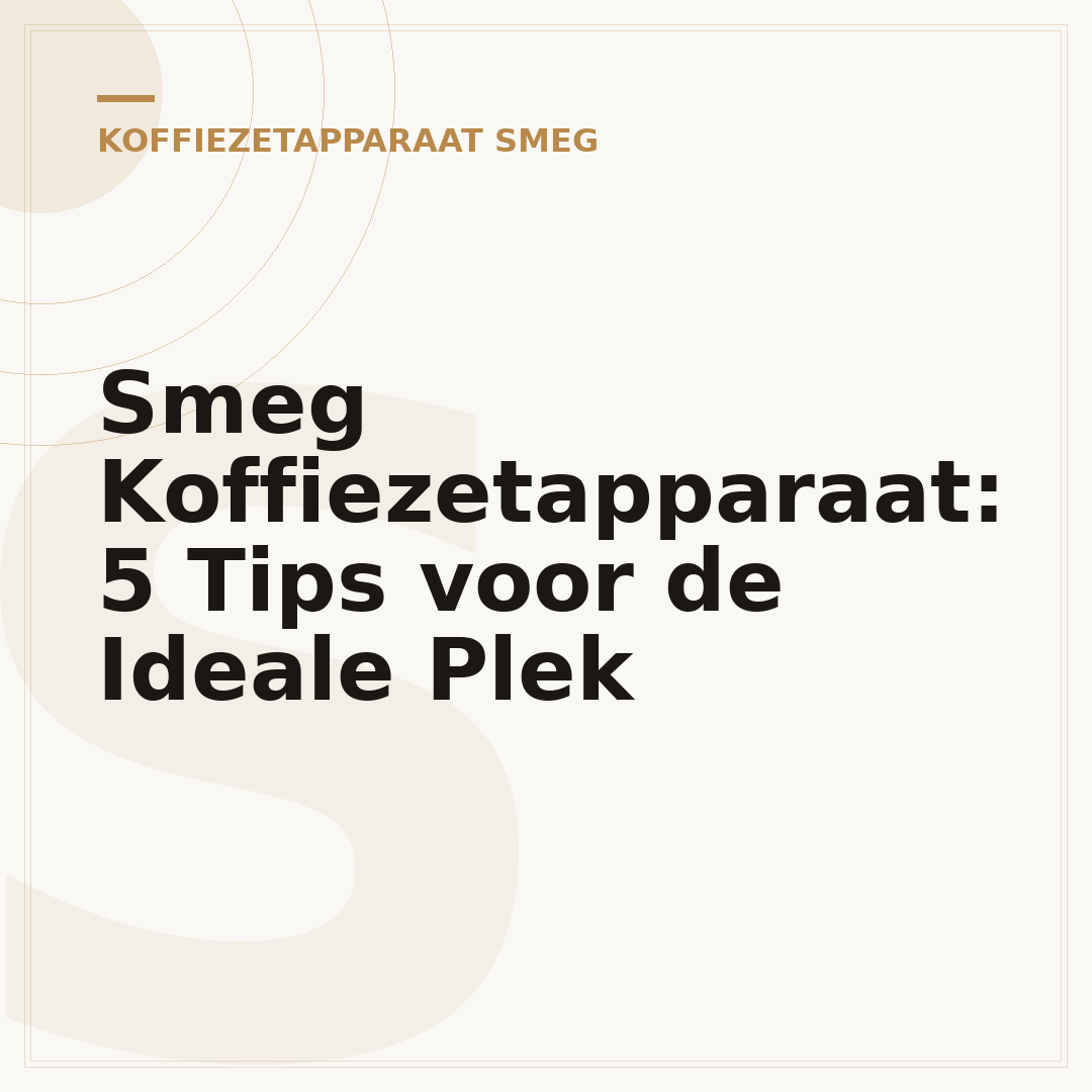 Smeg Koffiezetapparaat: 5 Tips voor de Ideale Plek