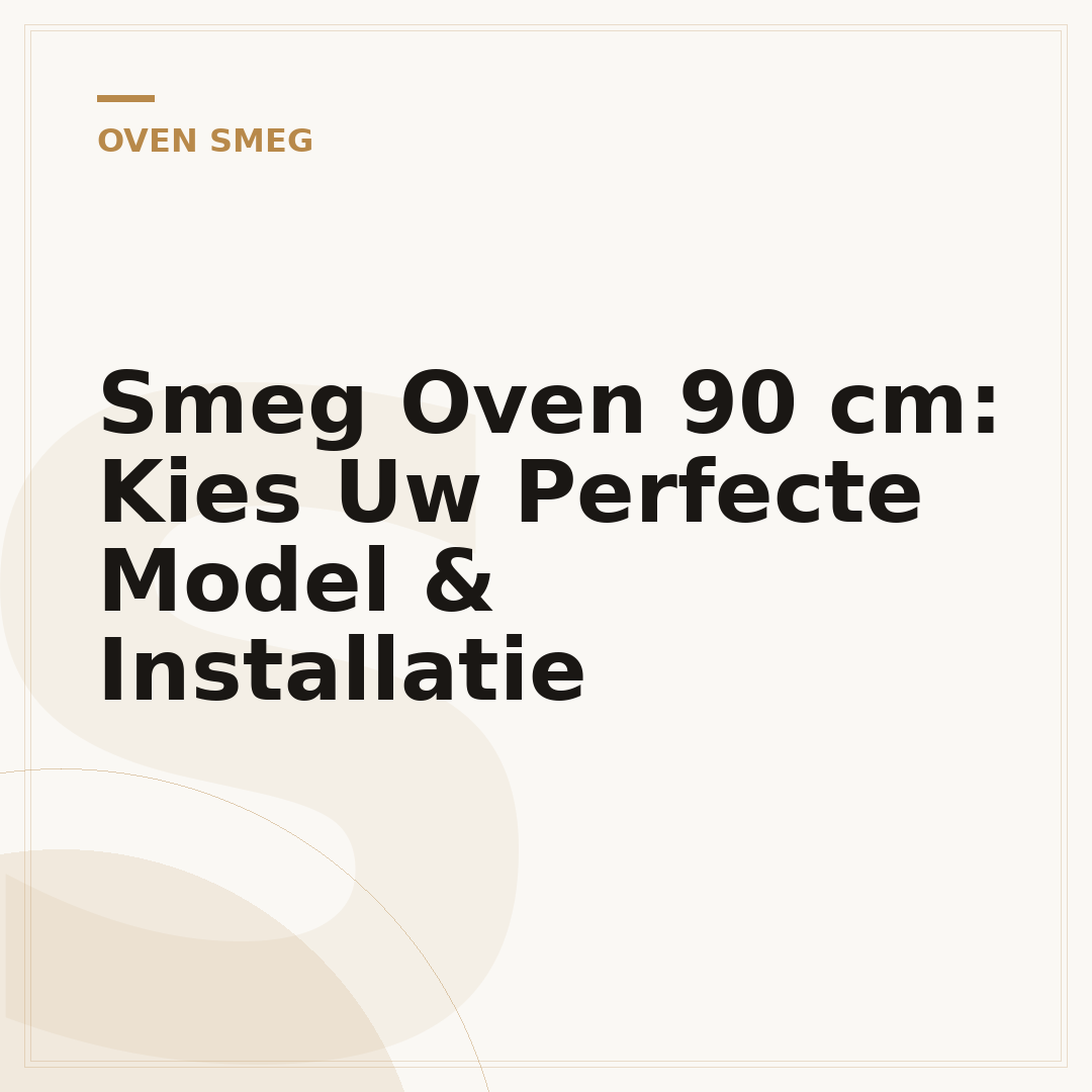 Smeg Oven 90 cm: Kies Uw Perfecte Model & Installatie