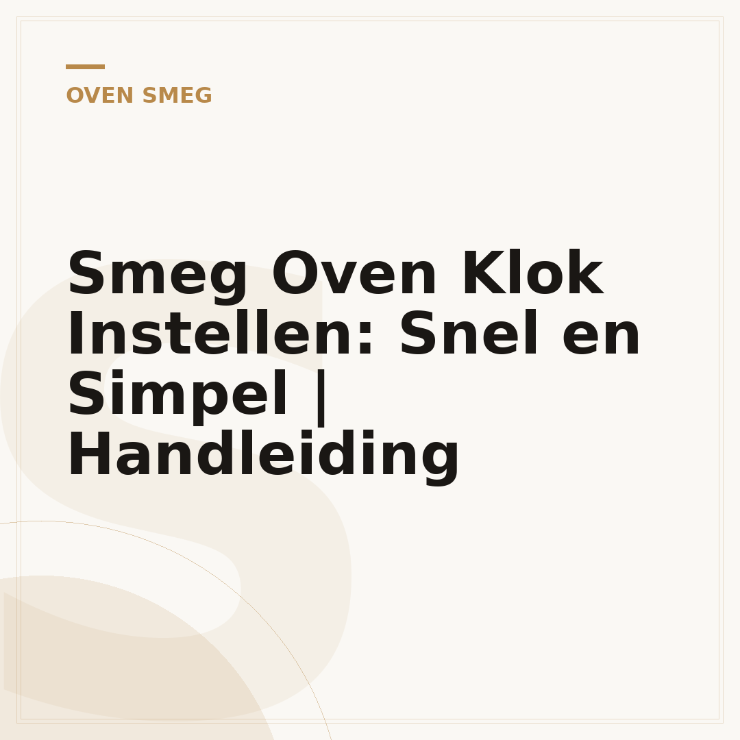 Smeg Oven Klok Instellen: Snel en Simpel | Handleiding