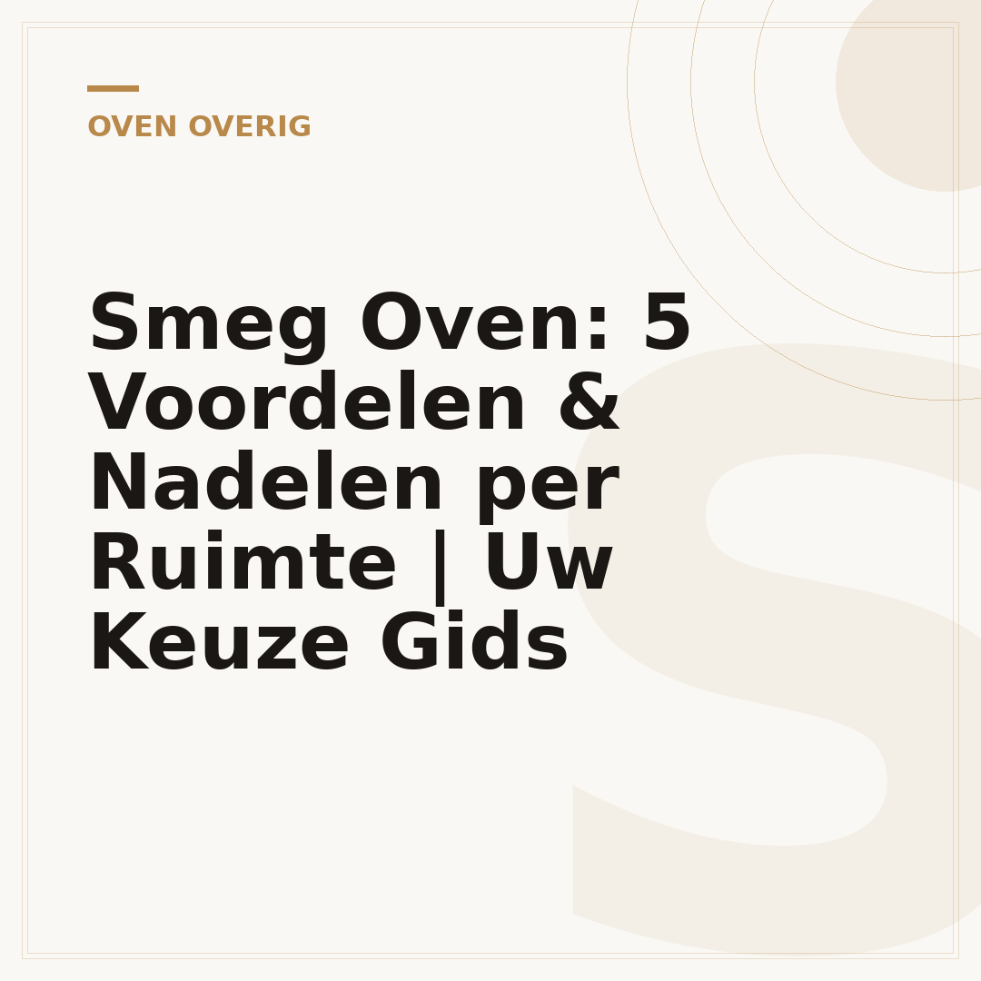 Smeg Oven: 5 Voordelen & Nadelen per Ruimte | Uw Keuze Gids