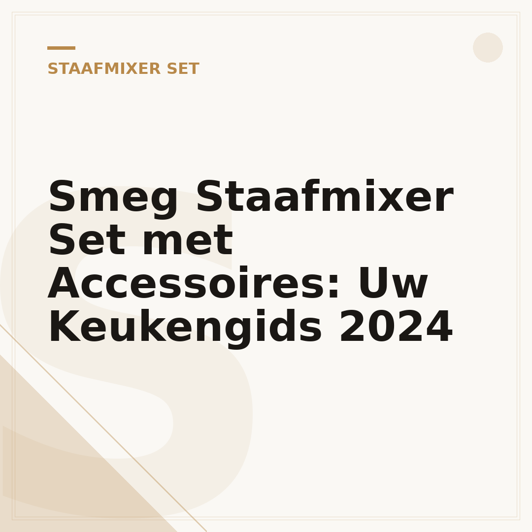 Smeg Staafmixer Set met Accessoires: Uw Keukengids 2024