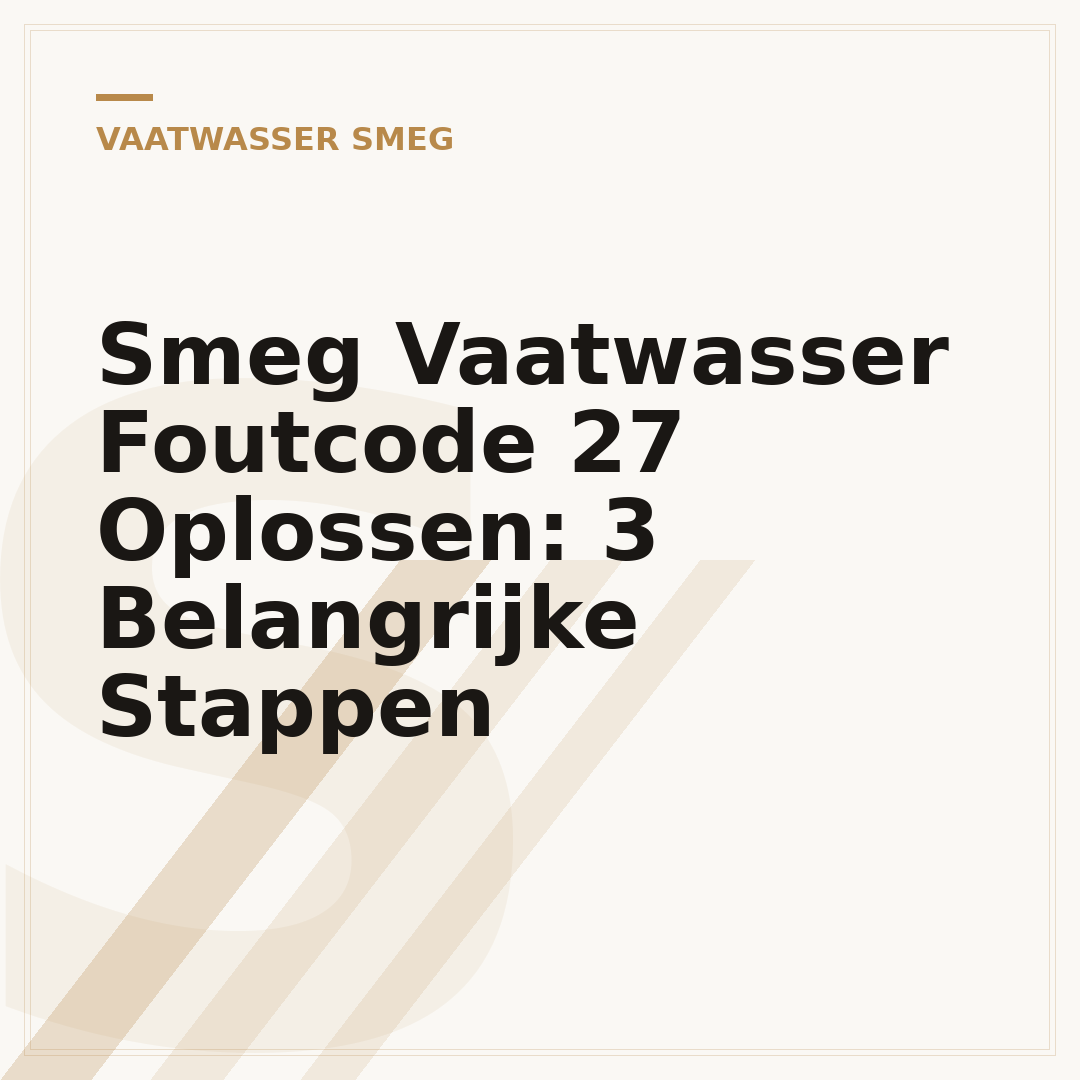 Smeg Vaatwasser Foutcode 27 Oplossen: 3 Belangrijke Stappen