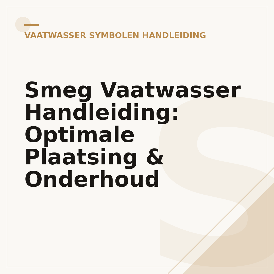Smeg Vaatwasser Handleiding: Optimale Plaatsing & Onderhoud