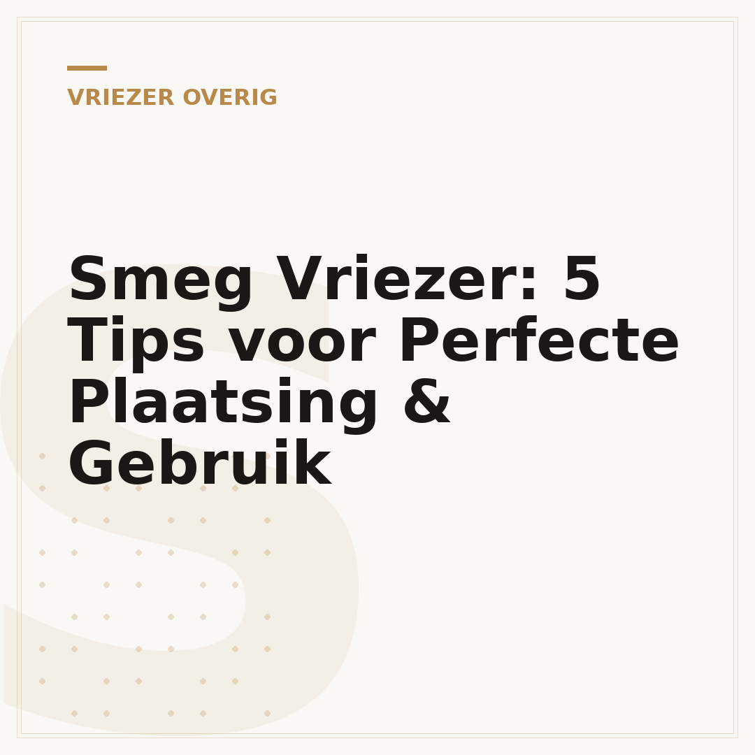 Smeg Vriezer: 5 Tips voor Perfecte Plaatsing & Gebruik