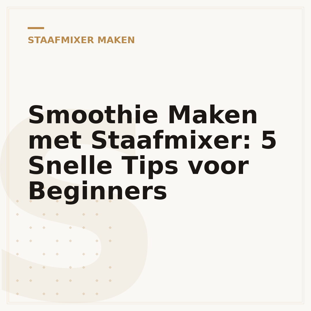 Smoothie Maken met Staafmixer: 5 Snelle Tips voor Beginners