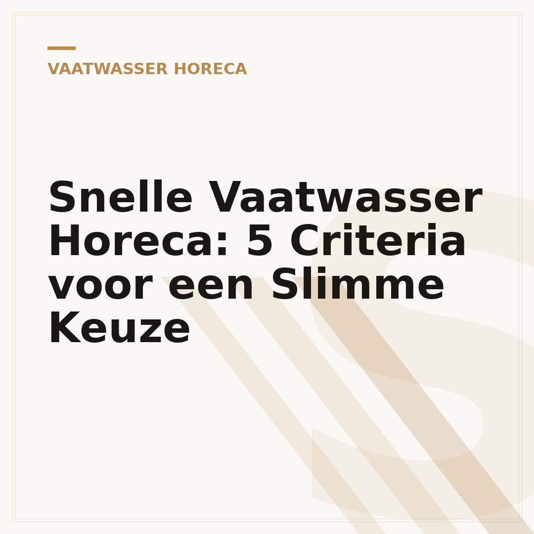 Snelle Vaatwasser Horeca: 5 Criteria voor een Slimme Keuze