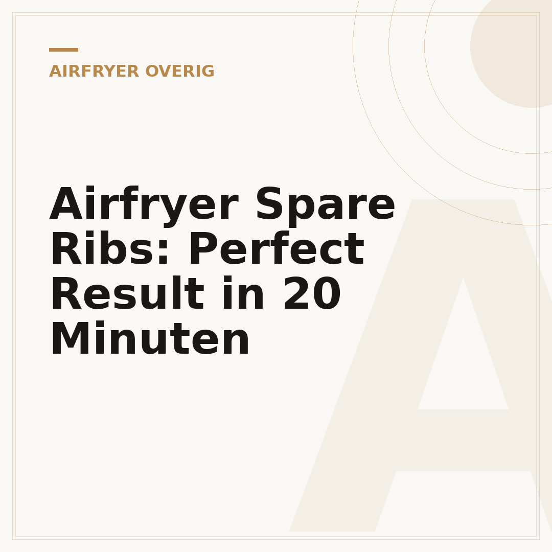 Airfryer Spare Ribs: Perfect Result in 20 Minuten
