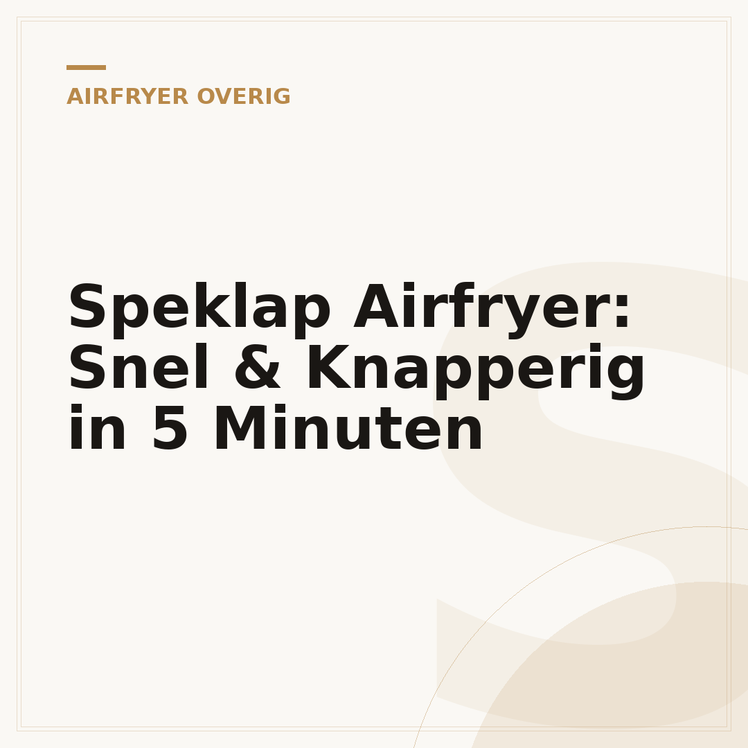 Speklap Airfryer: Snel & Knapperig in 5 Minuten