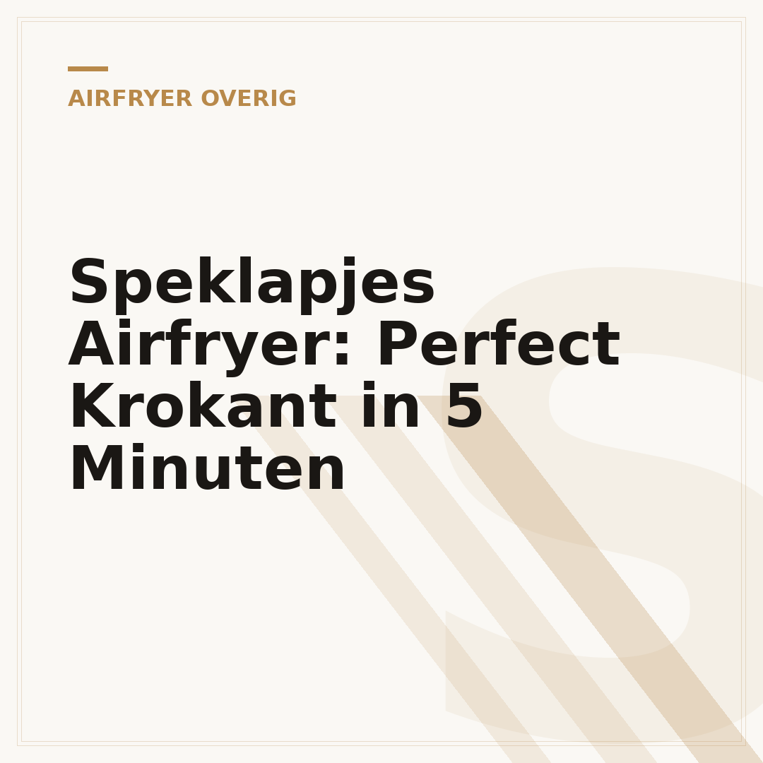 Speklapjes Airfryer: Perfect Krokant in 5 Minuten