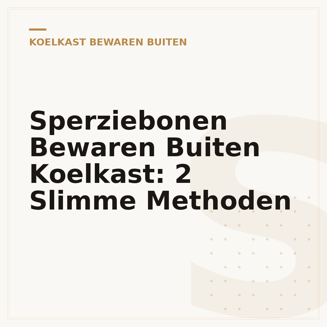 Sperziebonen Bewaren Buiten Koelkast: 2 Slimme Methoden