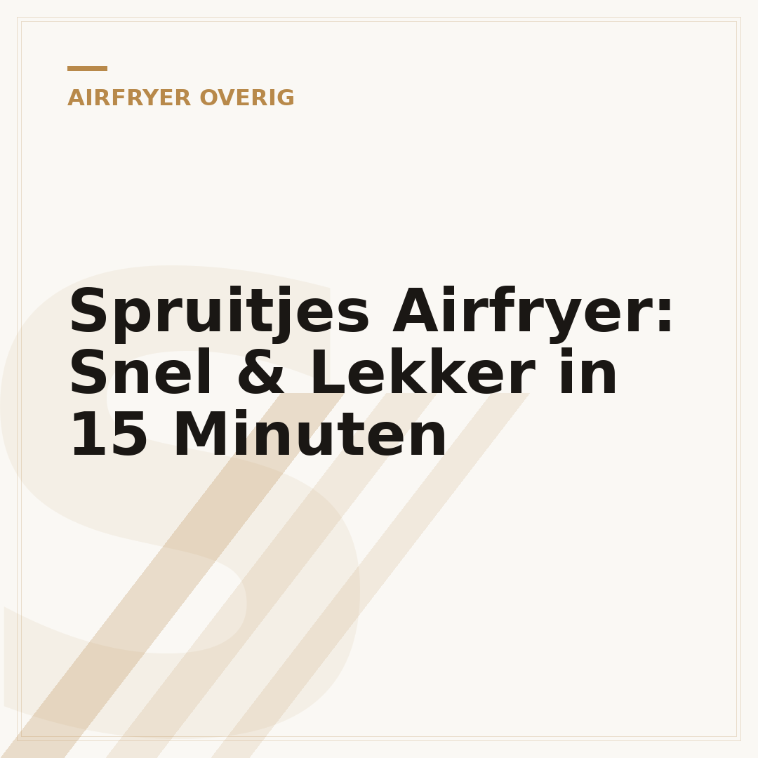 Spruitjes Airfryer: Snel & Lekker in 15 Minuten