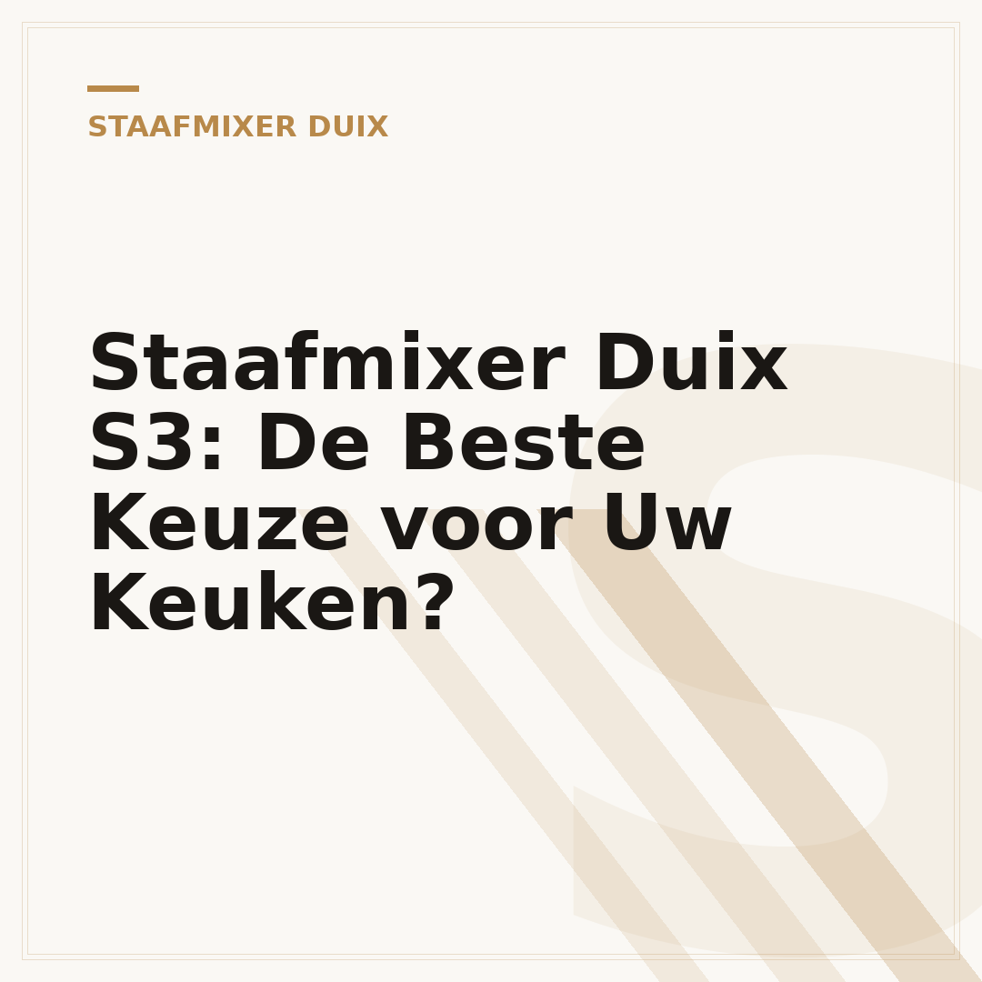 Staafmixer Duix S3: De Beste Keuze voor Uw Keuken?
