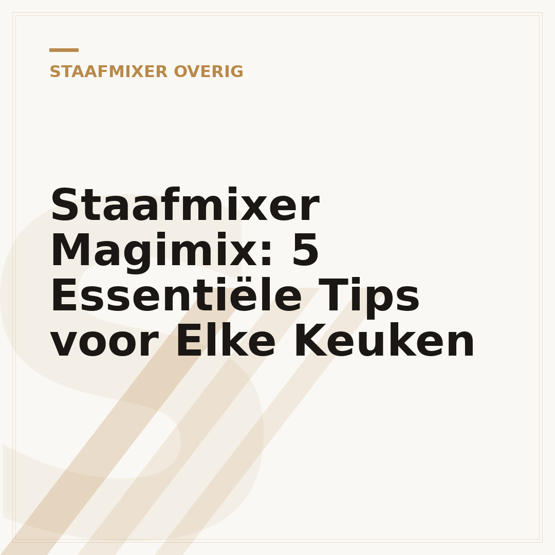 Staafmixer Magimix: 5 Essentiële Tips voor Elke Keuken