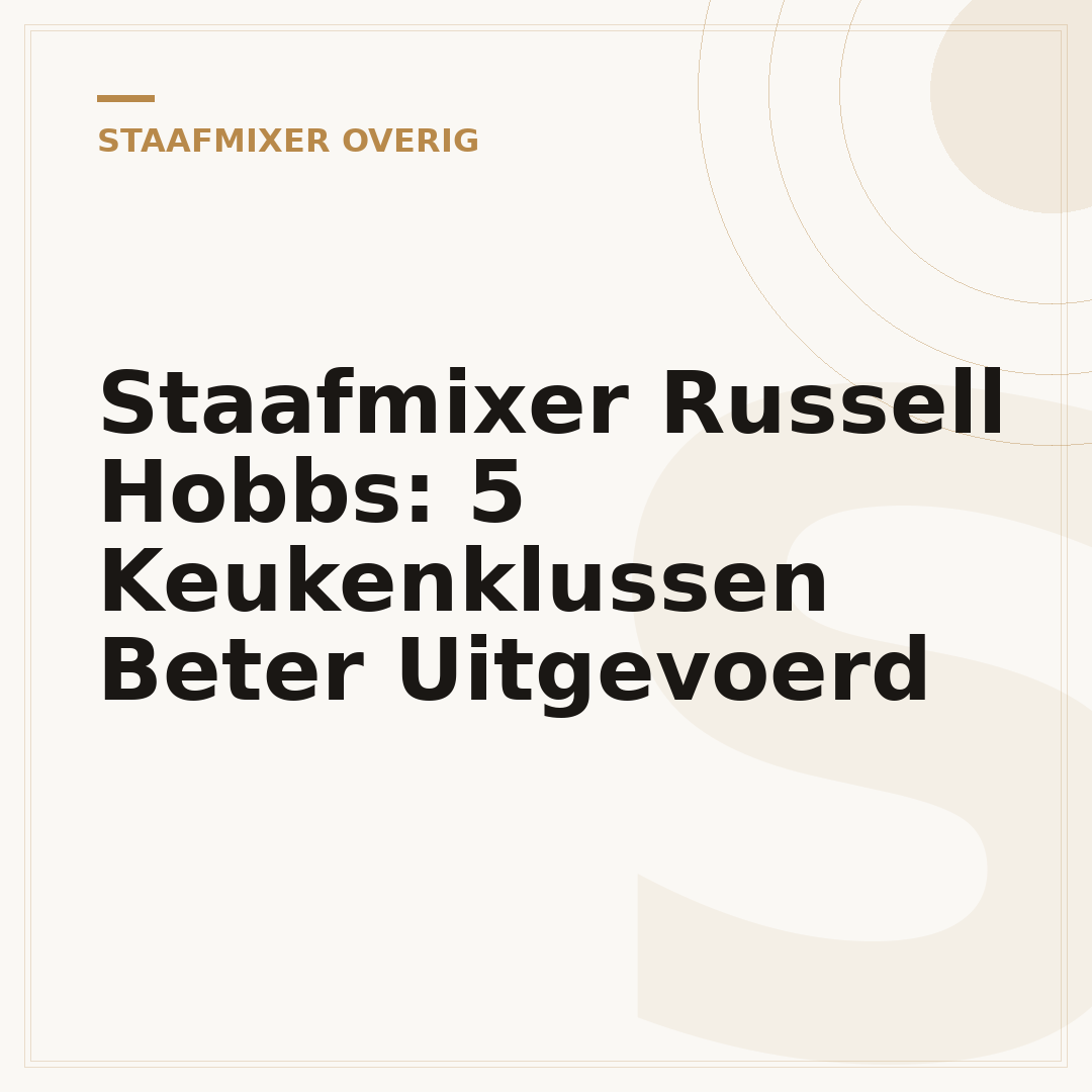 Staafmixer Russell Hobbs: 5 Keukenklussen Beter Uitgevoerd