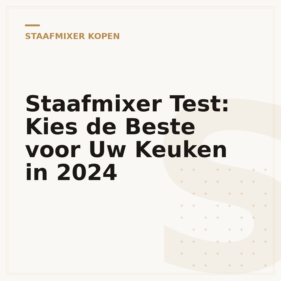 Staafmixer Test: Kies de Beste voor Uw Keuken in 2024