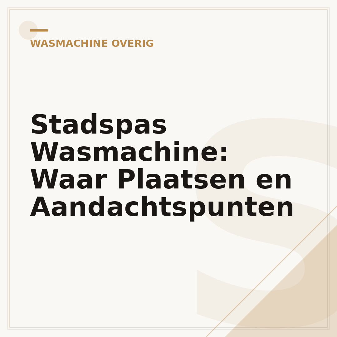 Stadspas Wasmachine: Waar Plaatsen en Aandachtspunten