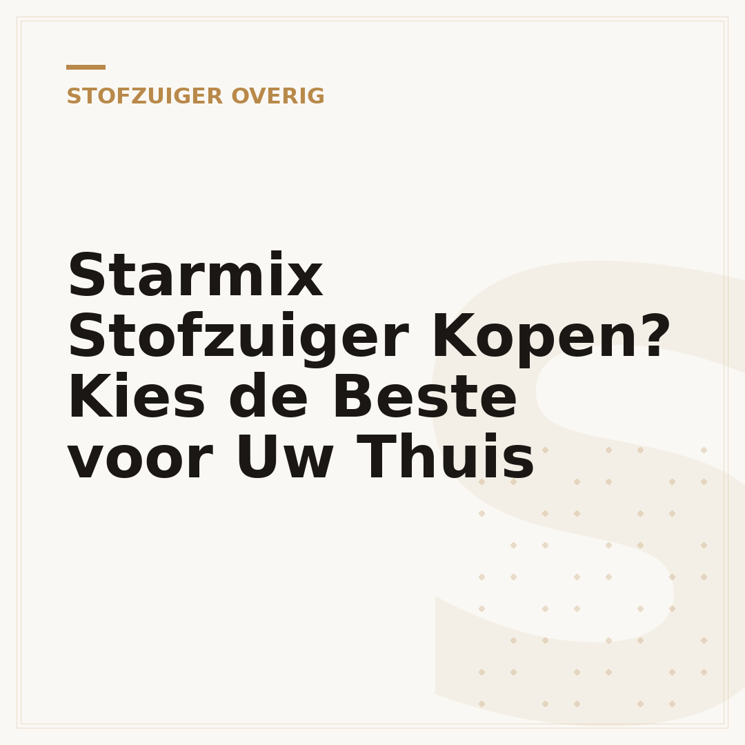 Starmix Stofzuiger Kopen? Kies de Beste voor Uw Thuis