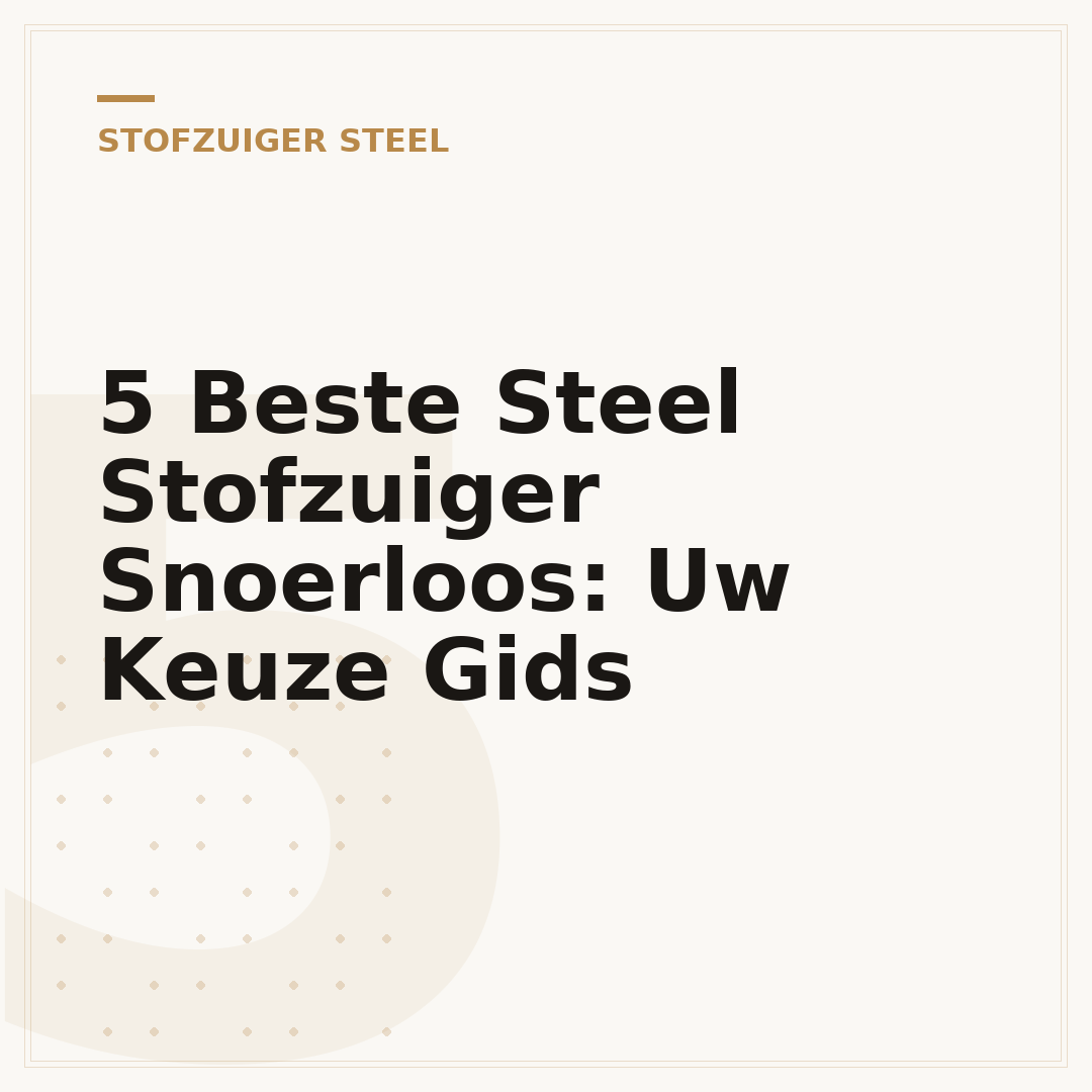 5 Beste Steel Stofzuiger Snoerloos: Uw Keuze Gids