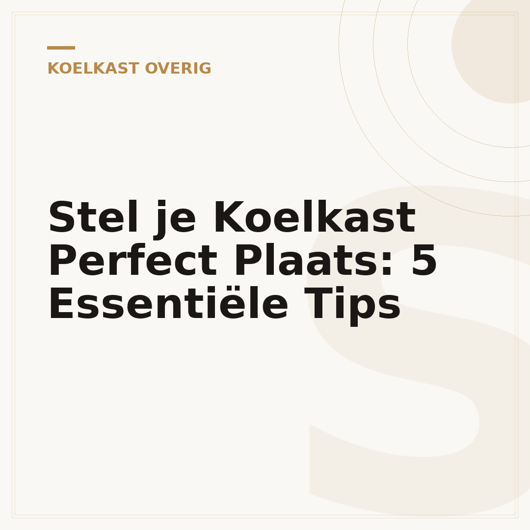 Stel je Koelkast Perfect Plaats: 5 Essentiële Tips