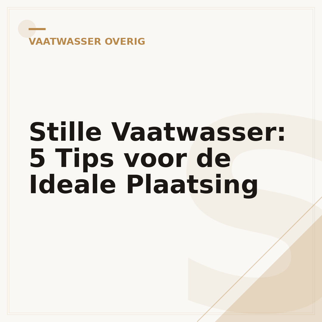 Stille Vaatwasser: 5 Tips voor de Ideale Plaatsing
