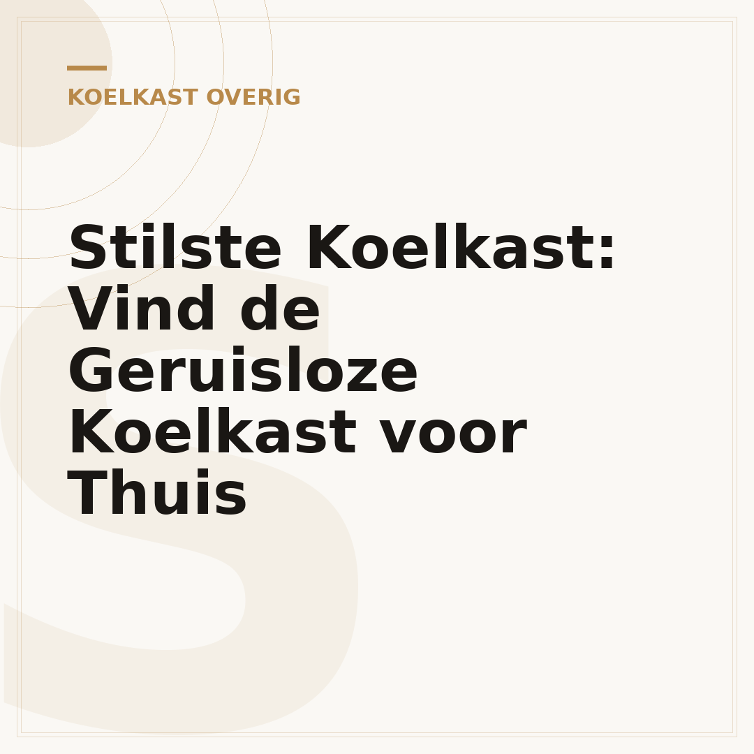 Stilste Koelkast: Vind de Geruisloze Koelkast voor Thuis
