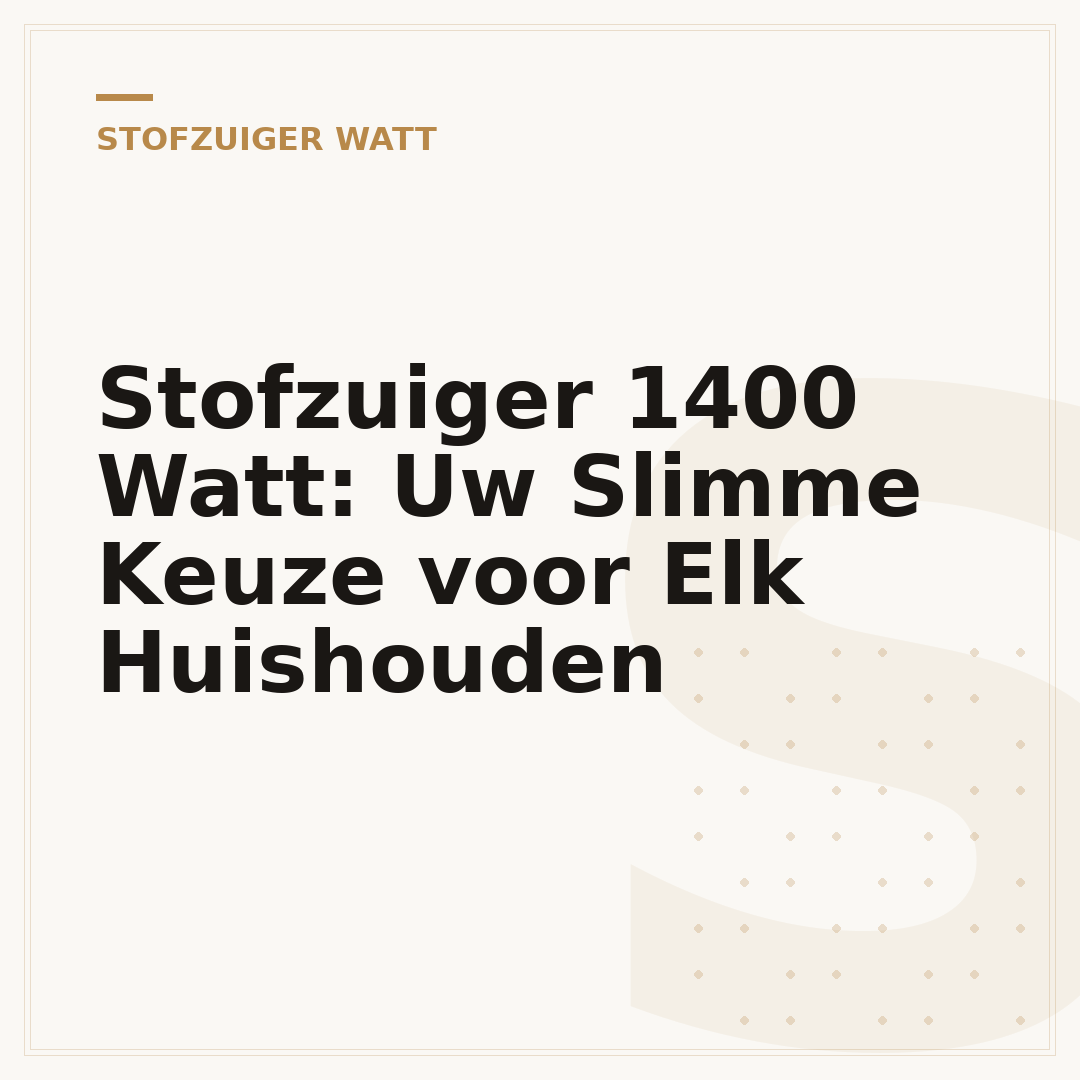 Stofzuiger 1400 Watt: Uw Slimme Keuze voor Elk Huishouden
