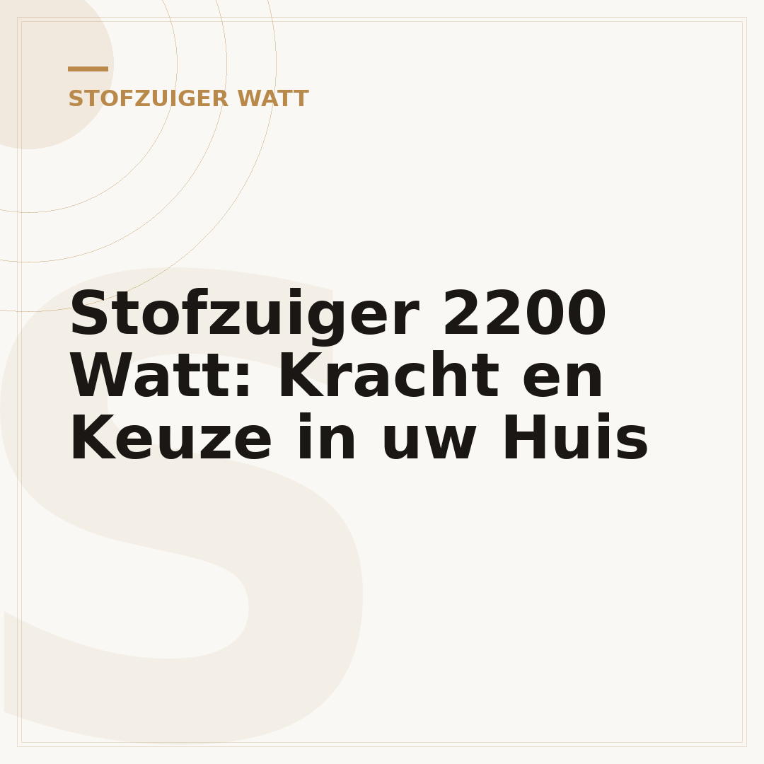 Stofzuiger 2200 Watt: Kracht en Keuze in uw Huis
