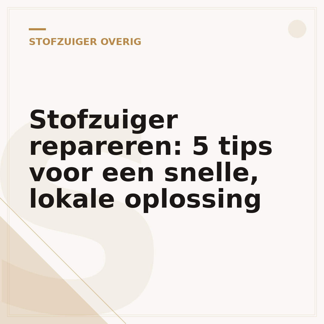 Stofzuiger repareren: 5 tips voor een snelle, lokale oplossing