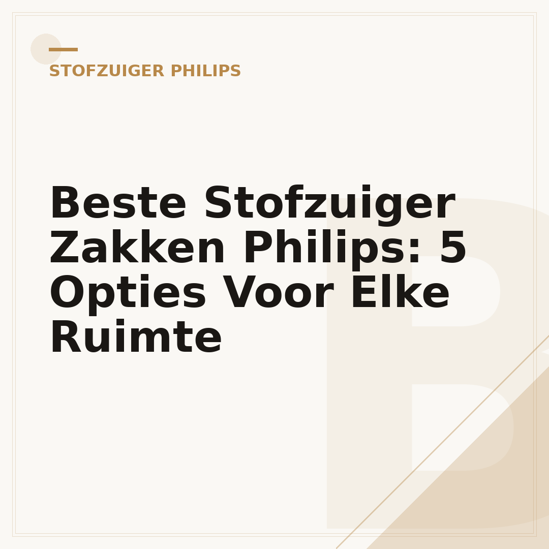 Beste Stofzuiger Zakken Philips: 5 Opties Voor Elke Ruimte