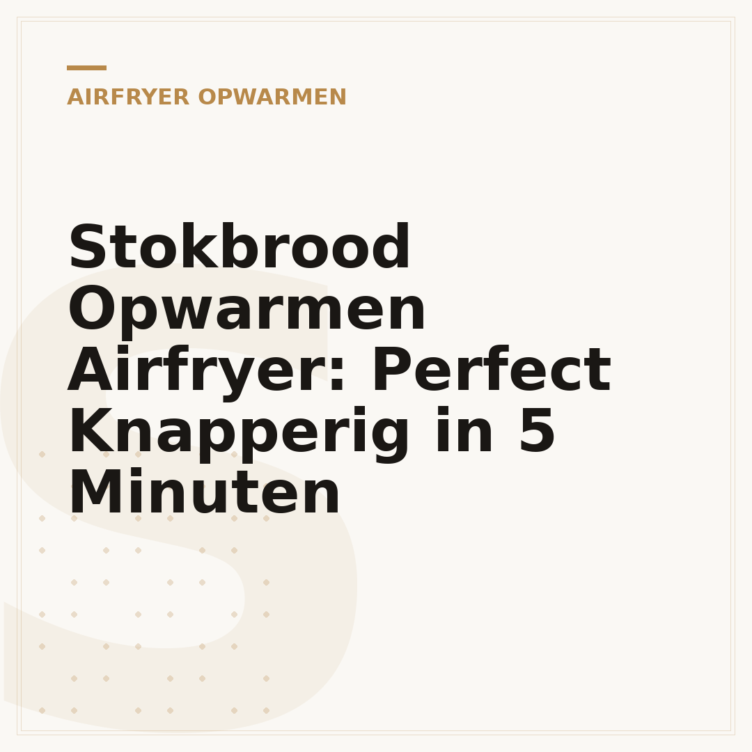 Stokbrood Opwarmen Airfryer: Perfect Knapperig in 5 Minuten