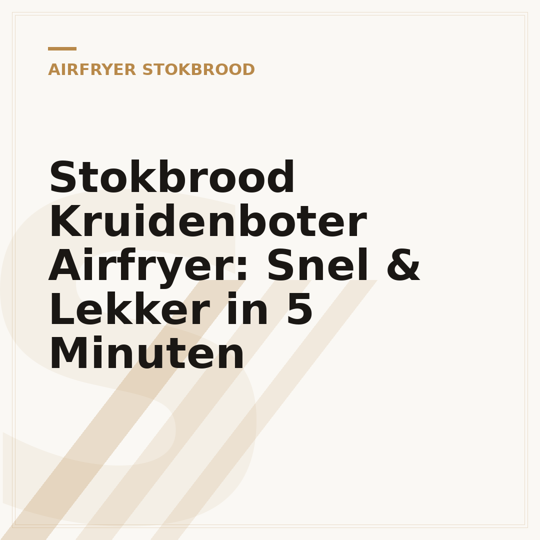 Stokbrood Kruidenboter Airfryer: Snel & Lekker in 5 Minuten