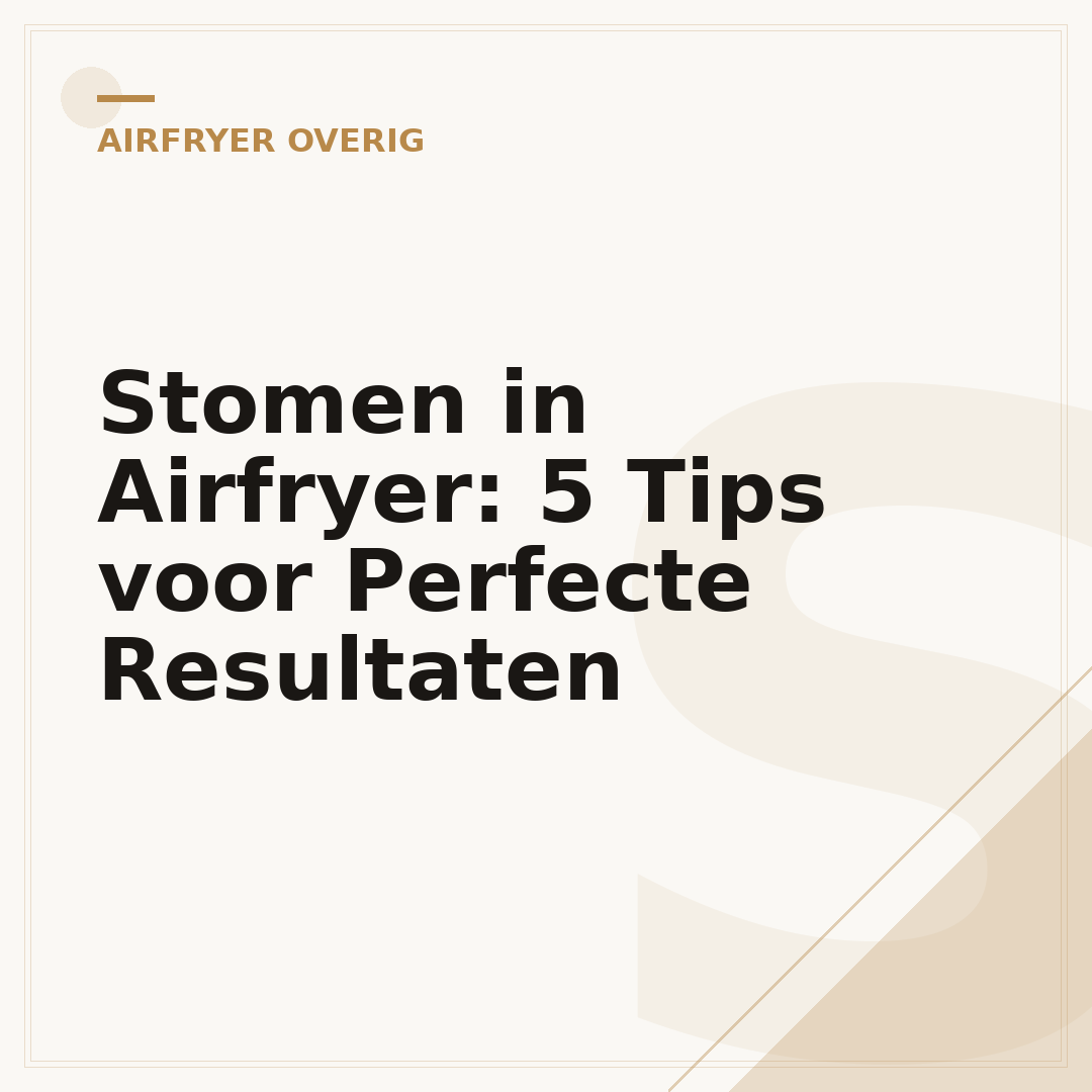 Stomen in Airfryer: 5 Tips voor Perfecte Resultaten