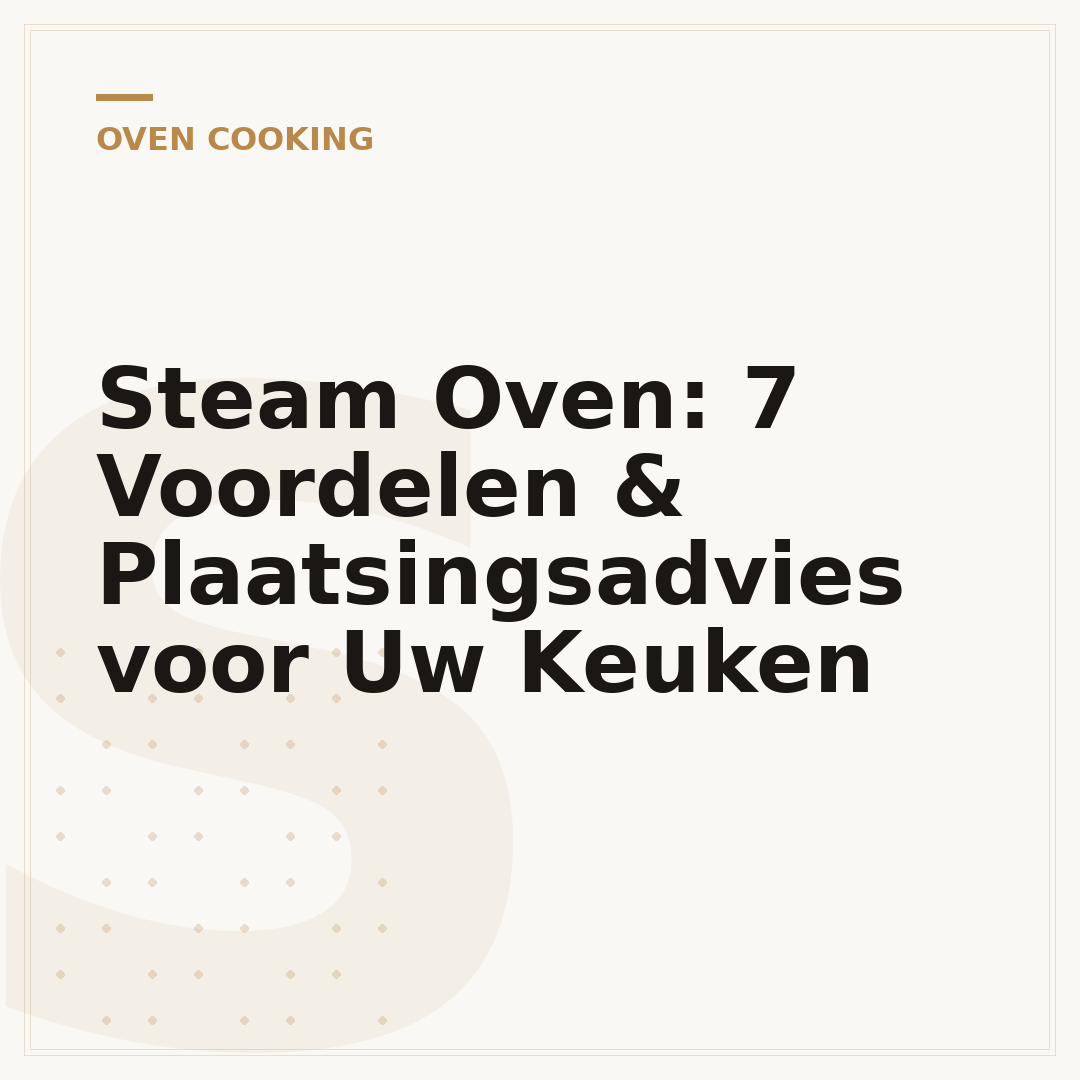 Steam Oven: 7 Voordelen & Plaatsingsadvies voor Uw Keuken