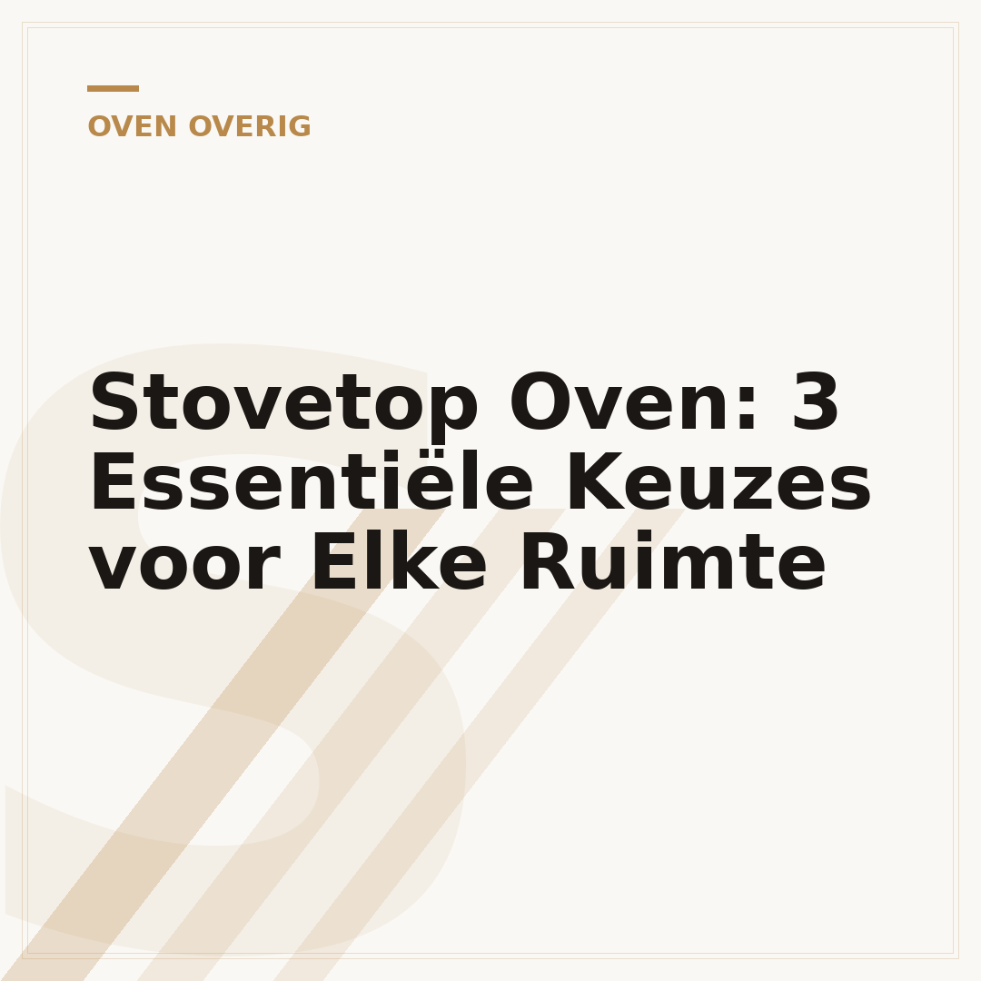 Stovetop Oven: 3 Essentiële Keuzes voor Elke Ruimte