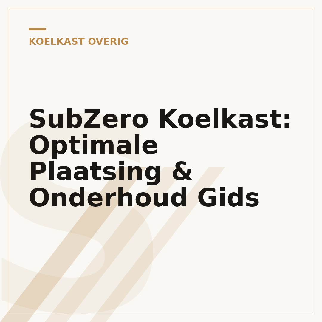 SubZero Koelkast: Optimale Plaatsing & Onderhoud Gids
