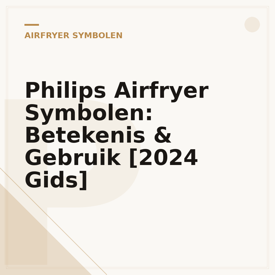 Philips Airfryer Symbolen: Betekenis & Gebruik [2024 Gids]