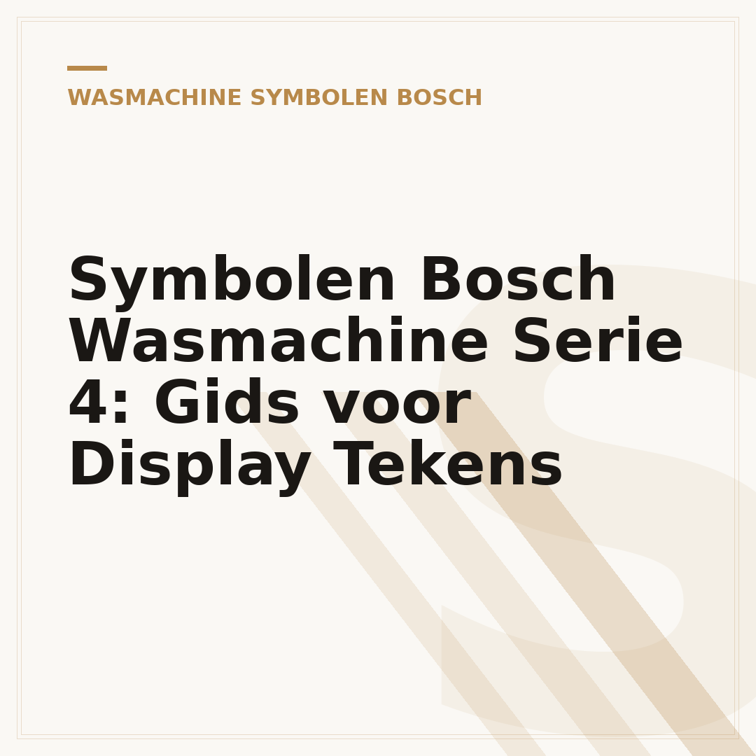 Symbolen Bosch Wasmachine Serie 4: Gids voor Display Tekens
