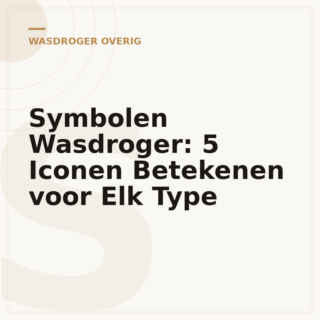 Symbolen Wasdroger: 5 Iconen Betekenen voor Elk Type