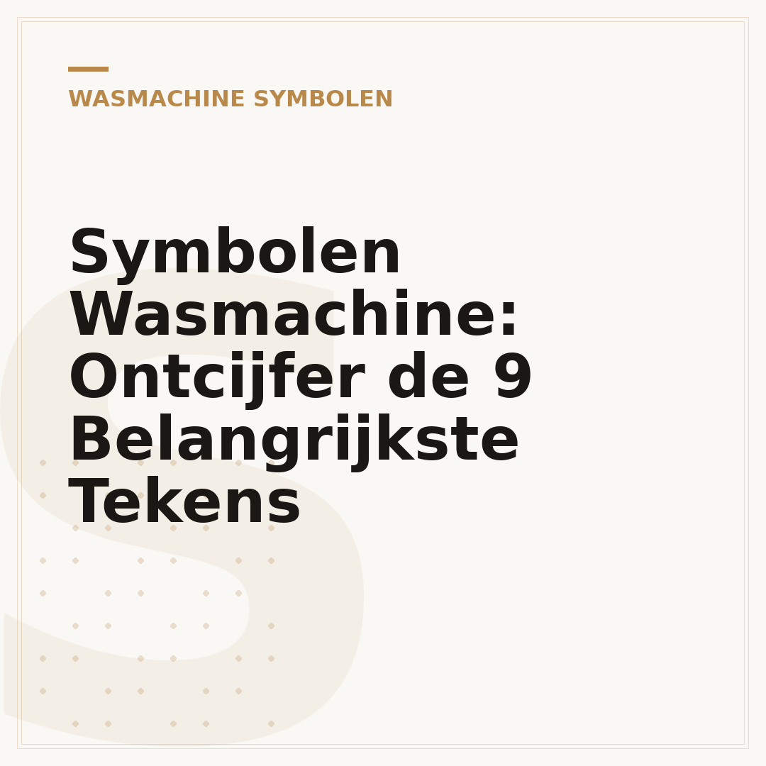 Symbolen Wasmachine: Ontcijfer de 9 Belangrijkste Tekens